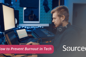 How to Prevent Burnout in Tech